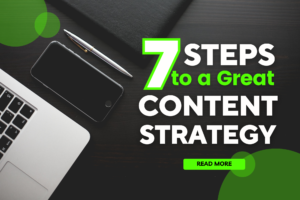 7 Steps on How to Do Your Content Strategy